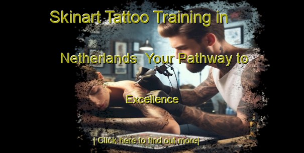 Skinart Tattoo Training in Netherlands | Your Pathway to Excellence-Netherlands